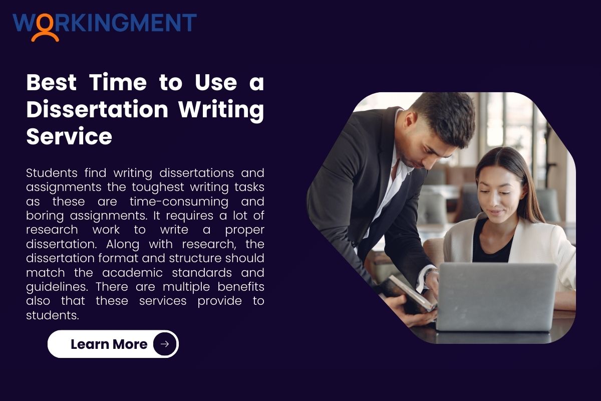 Best Time to Use a Dissertation Writing Service